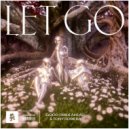 Good Times Ahead & Tony Romera - Let Go