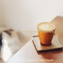 Coffee House Instrumental Jazz Playlist - No Drums Jazz - Bgm for Working at Cafes