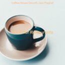 Coffee House Smooth Jazz Playlist - Backdrop for Cozy Coffee Shops - Trumpet ()
