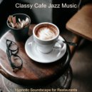 Classy Cafe Jazz Music - Friendly Moods for Work from Home ()