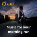 DJ EMA - Music for your morning run