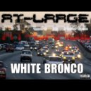 At-Large - White Bronco