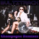 Multitrack  - Champagne (Electron Remix)