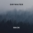 Drywater - Back