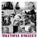Multiple Balloon - Fool On The Hill