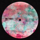 Mr. Fowks - Draft