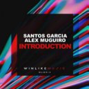 Santos Garcia, Alex Muguiro - Introduction