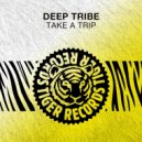 Deep Tribe - Take a Trip