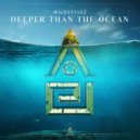 Wildstylez - Deeper Than The Ocean