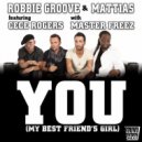 Robbie Groove & Mattias feat. Cece Rogers, Master Freez - You Droid (My Best Friend\'s Girl) (Crazibiza Instrumental Mix)
