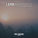 Lerr - Mornings