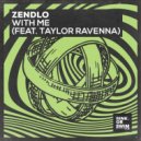 Zendlo - With Me feat. Taylor Ravenna