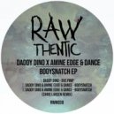 Daddy Dino, Amine Edge & DANCE - Bodysnatch