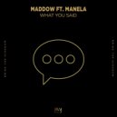 MADDOW ft. Manela - What You Said