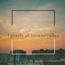 S.C.A.R.T. - The Mirror (Ghosts of Luisenstrabe)