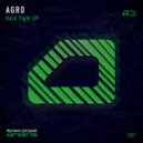 Agro - Hold Tight