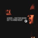 Doctor Boom, Ucros - Get Ya Mind Right