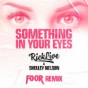 Rick Live & Shelley Nelson - Something In Your Eyes