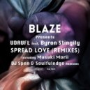 Blaze & UDAUFL feat. Byron Stingily - Spread Love