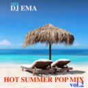 DJ EMA - HOT SUMMER POP MIX vol.2