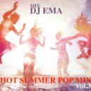 DJ EMA - HOT SUMMER POP MIX vol.3