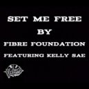 Fibre Foundation feat. Kelly Sae - Set Me Free