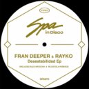 Fran Deeper, Rayko - Desestabilidad