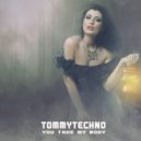 TOMMYTECHNO - NO You Take My Body