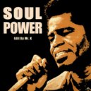 James Brown - Soul Power (Edit By Mr. K)