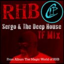 RHB - Sergo and the Deep House