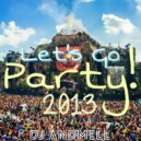 DJ Andmell - Let\'s Go Party! 2013 ()