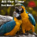 Deni Maker - All The Time