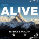 Patience & Pablo G - Alive