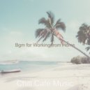 Chill Cafe Music - Quiet Instrumental for Working from Home ()