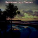 Restaurant Jazz Classics - Dream Like Background Music for Stress Relief