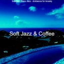 Soft Jazz & Coffee - Backdrop for Stress Relief - Vibrant Piano ()