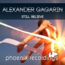 ALEXANDER GAGARIN - Still Believe