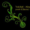 Volchek - House 2006 (Classic)