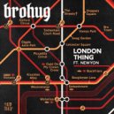 BROHUG feat. NEWYON - London Thing