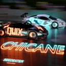 QUIX & Juelz - Chicane