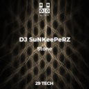 DJ SuNKeePeRZ - Stone