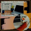 Casual Work from Home Music - Feelings for Social Distancing