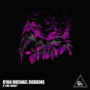 Ryan Michael Robbins - Outro Vaccine