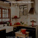 Elegant Work from Home Music - Soundscape for Staying at Home ()