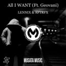 Lennix & AFTRFX - All I Want (Ft. Geovani)