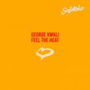 George Kwali - Feel the Heat