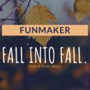 Funmaker - Fall into Fall - Disco & Funky House