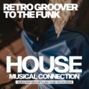 Retro Groover - To The Funk