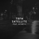 TRFN - Satellite (feat. Myhrtic)