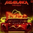 Kasablanca - The Hills